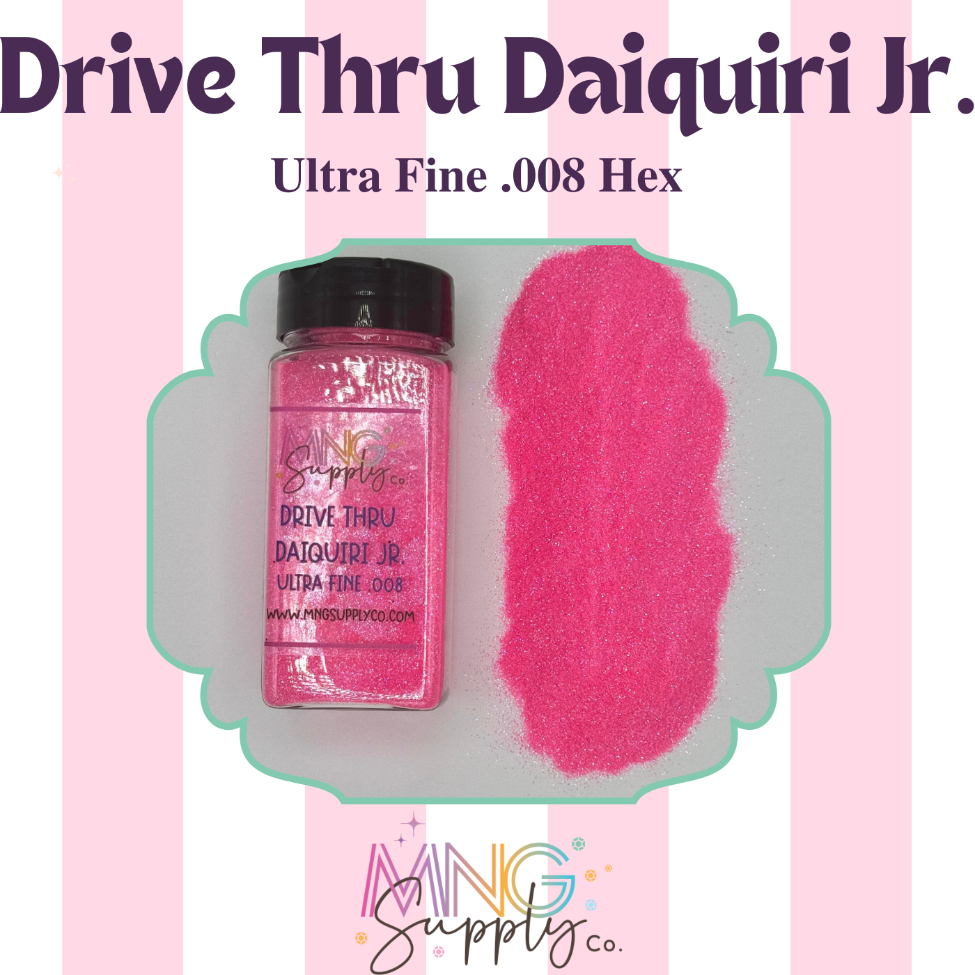 MNG Drive Thru Daiquiri Jr. Glitter