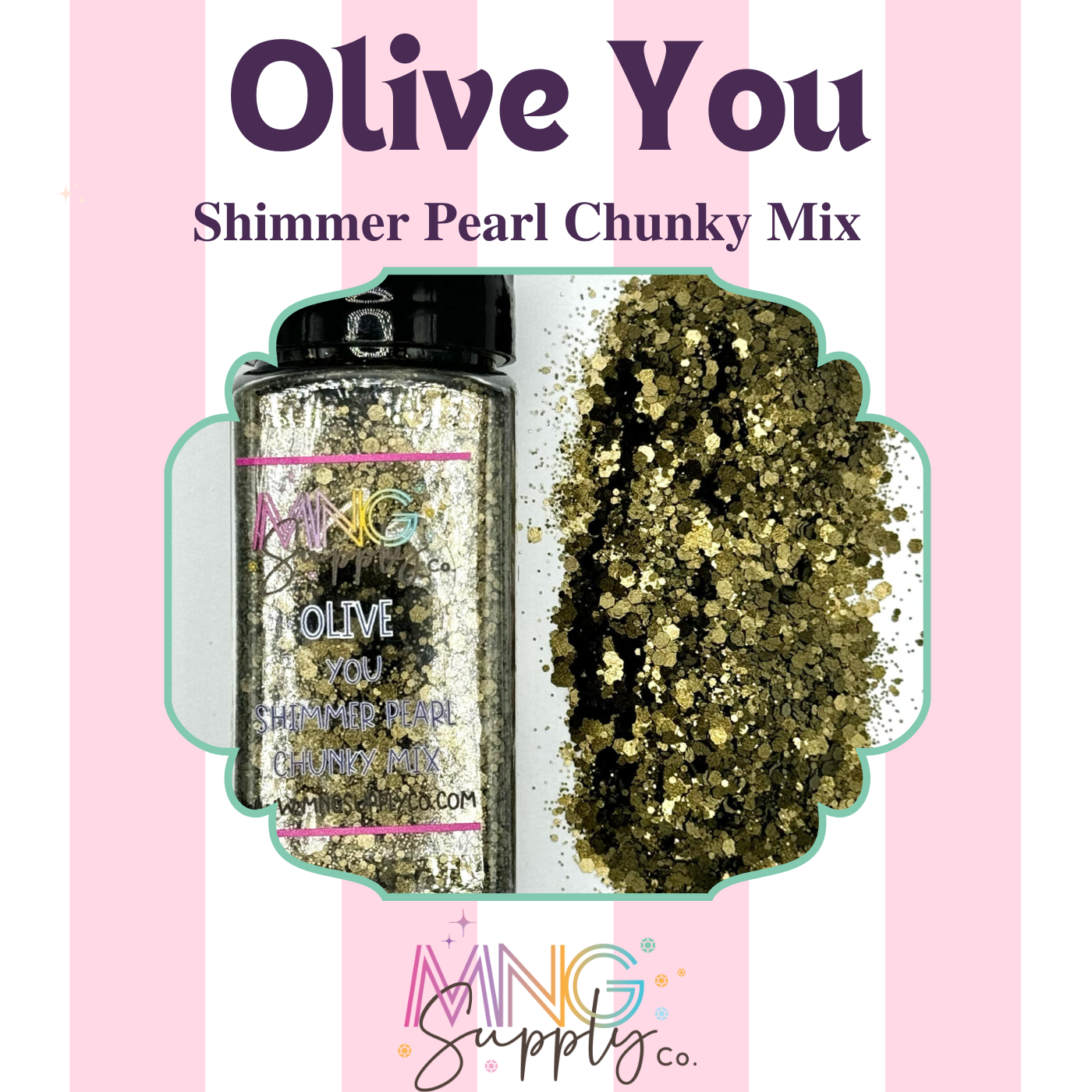 MNG Glitter Olive You