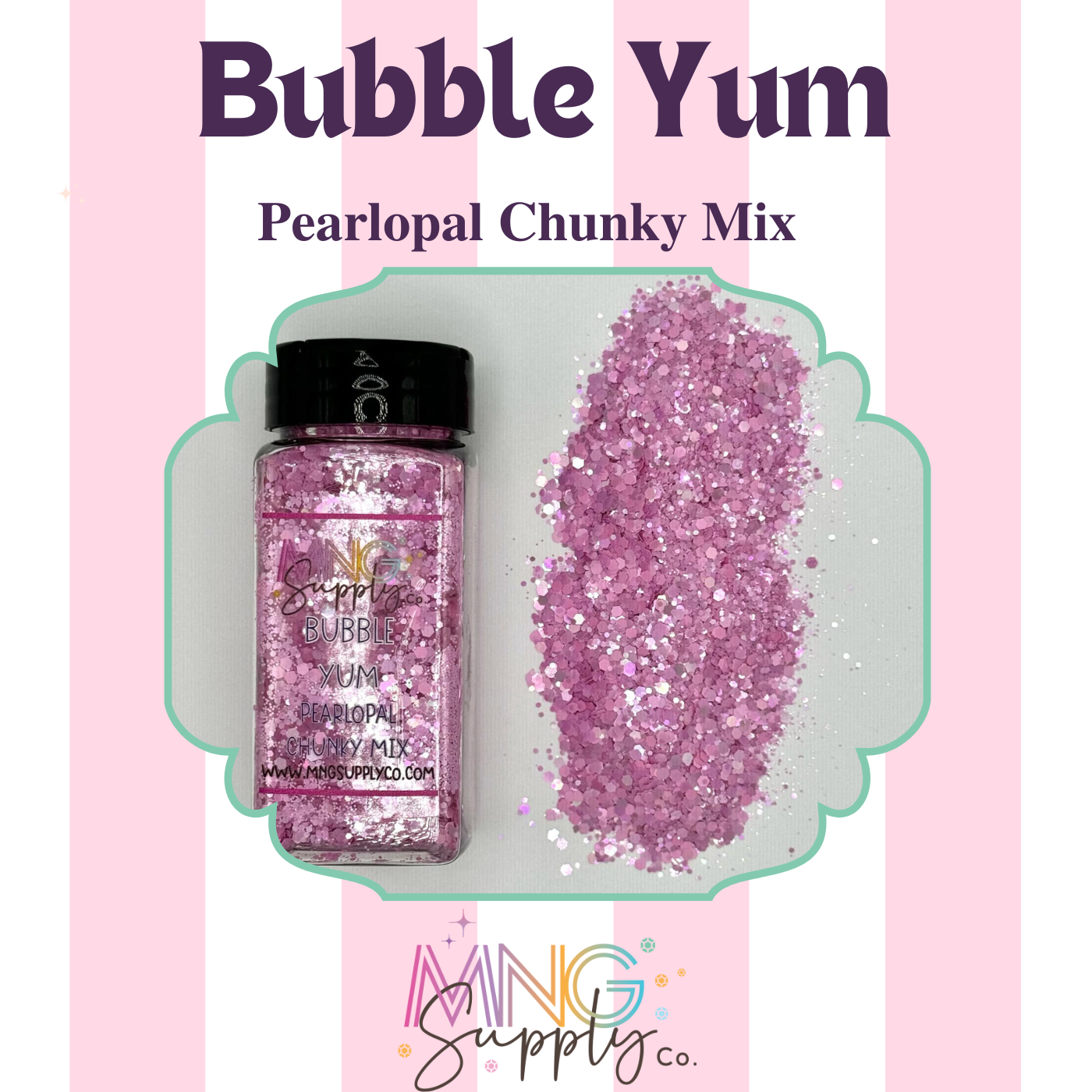 MNG Glitter Bubble Yum